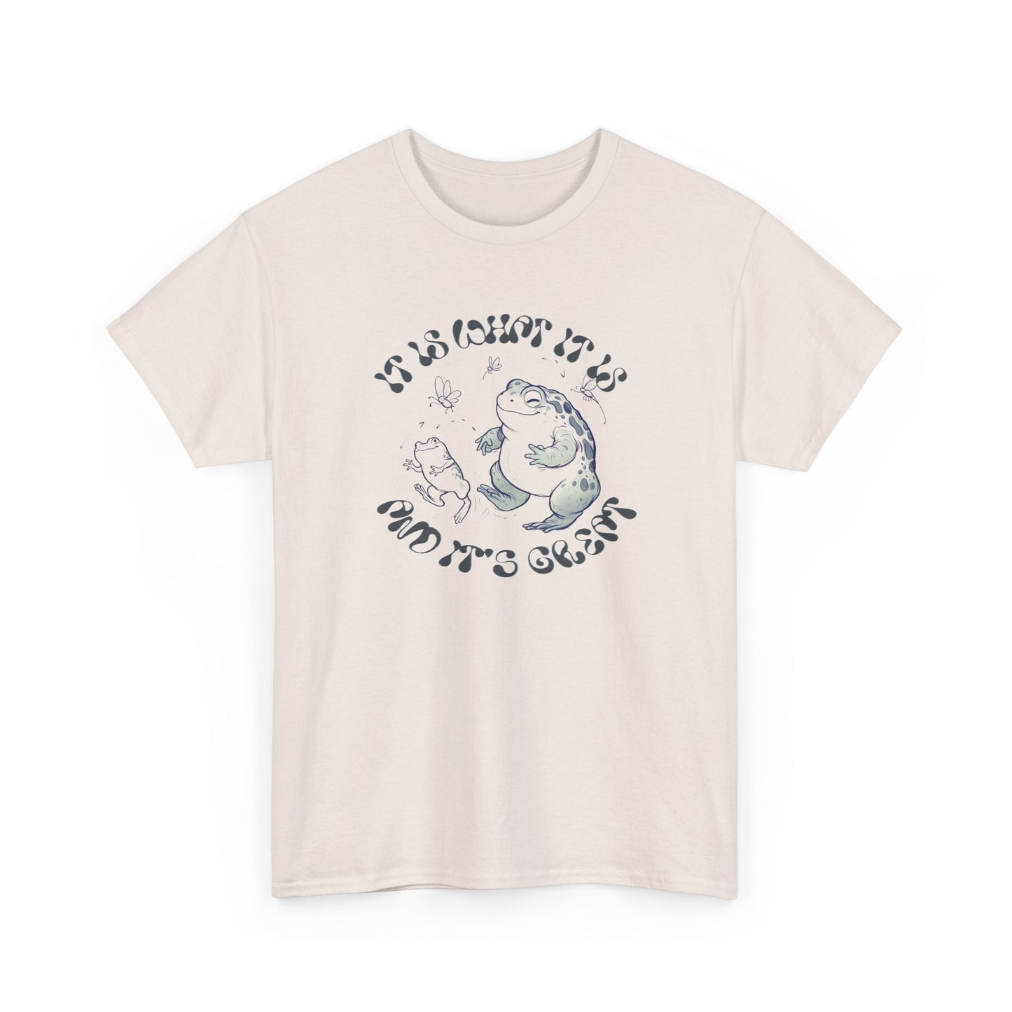 it is what it is (and it's great) happy toad tshirt