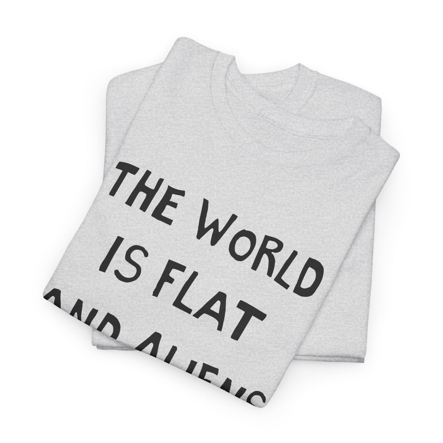 the world is flat and aliens are real hand drawn font tshirt