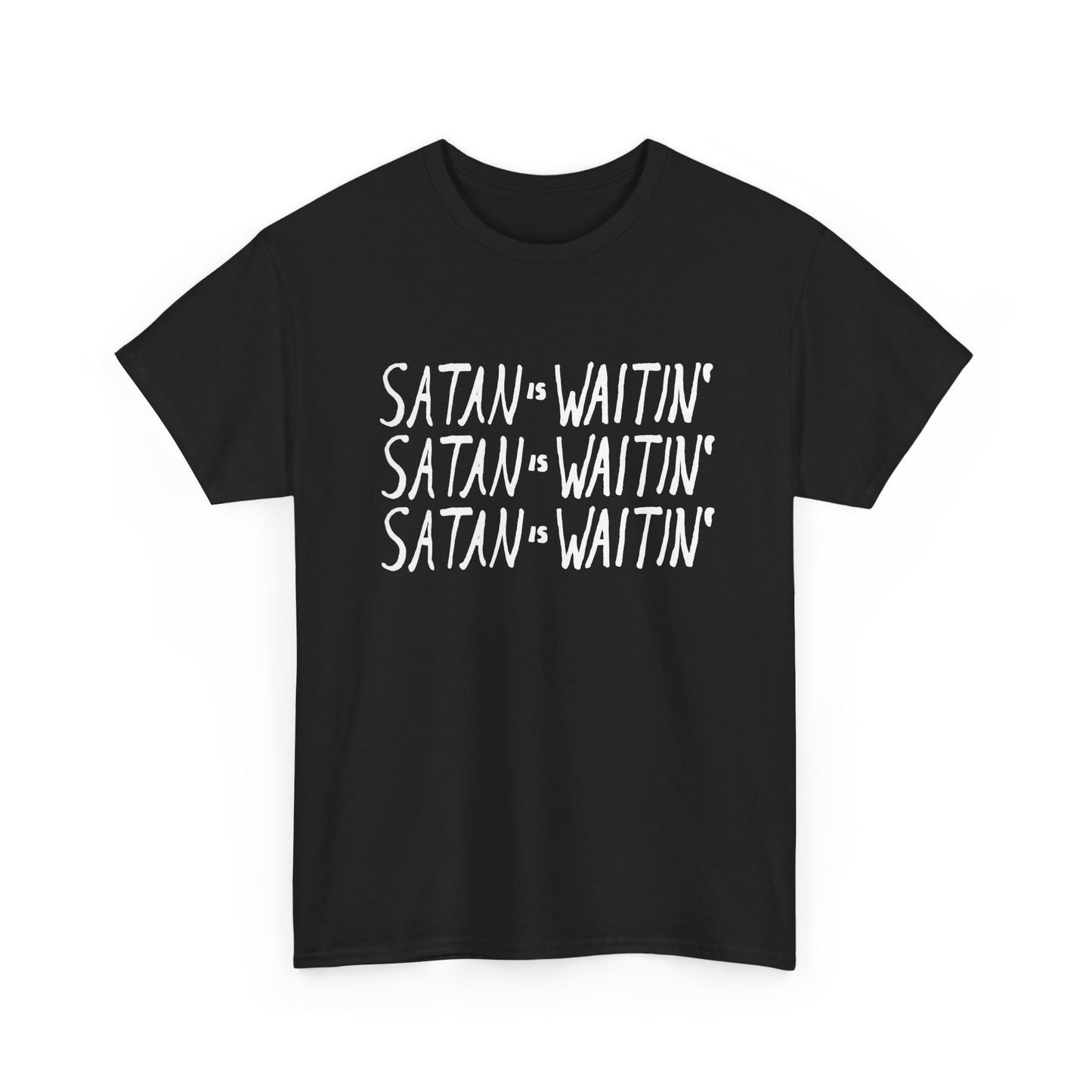 satan is waitin' white letters tshirt