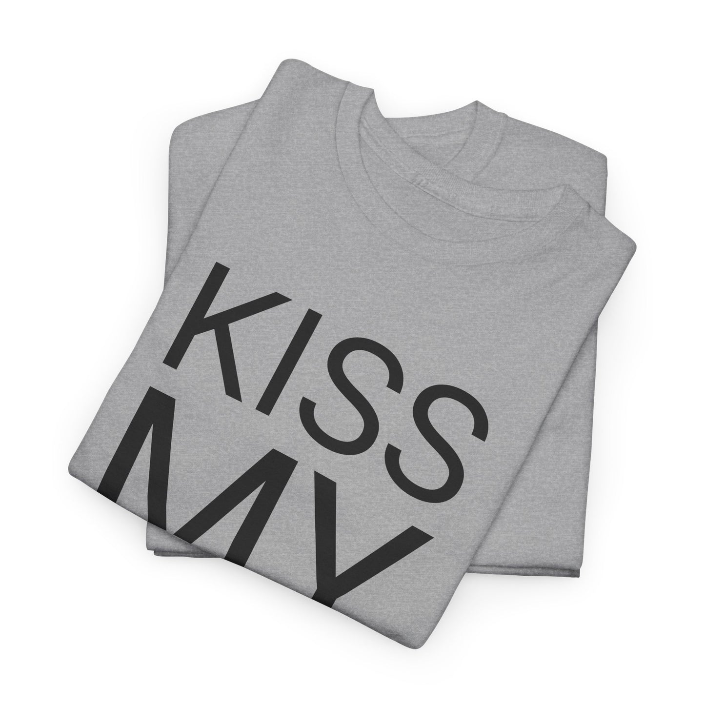 kiss my ass tshirt