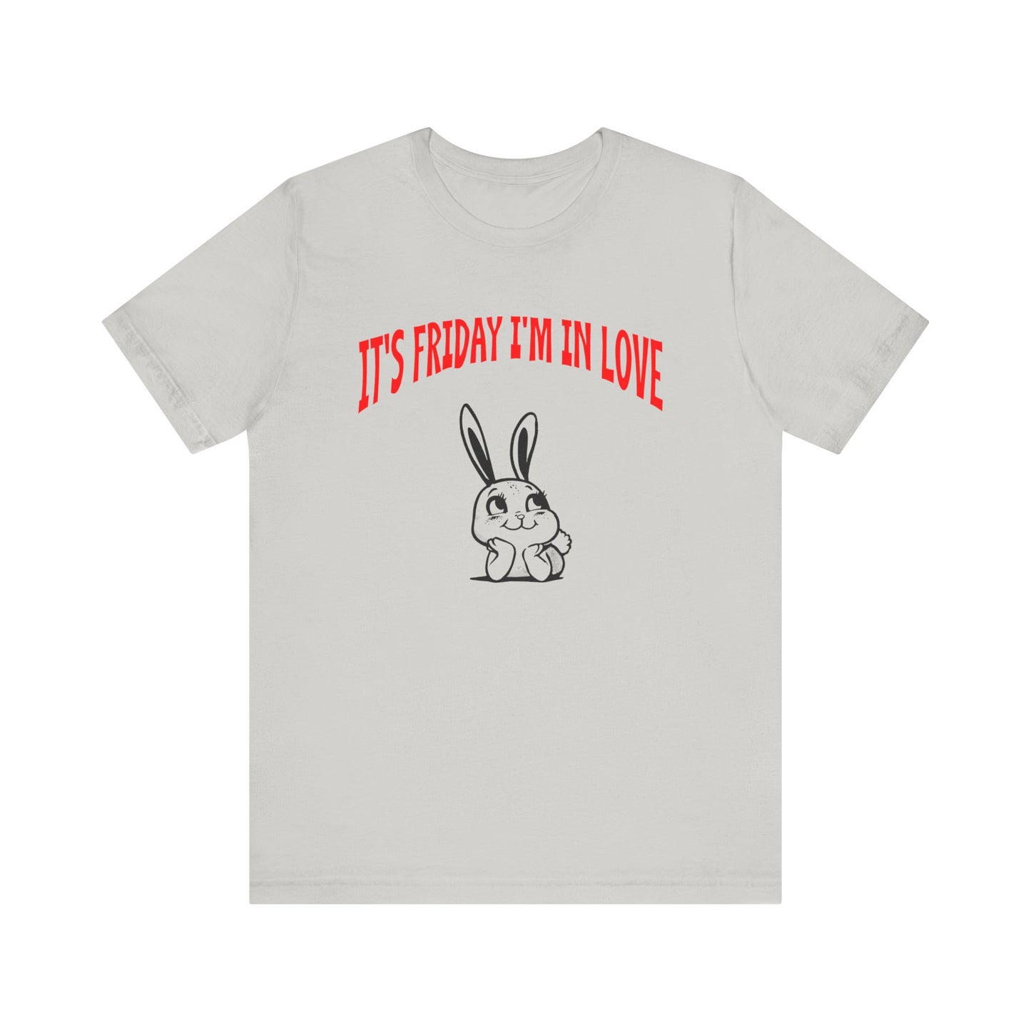 it's friday i'm in love tshirt