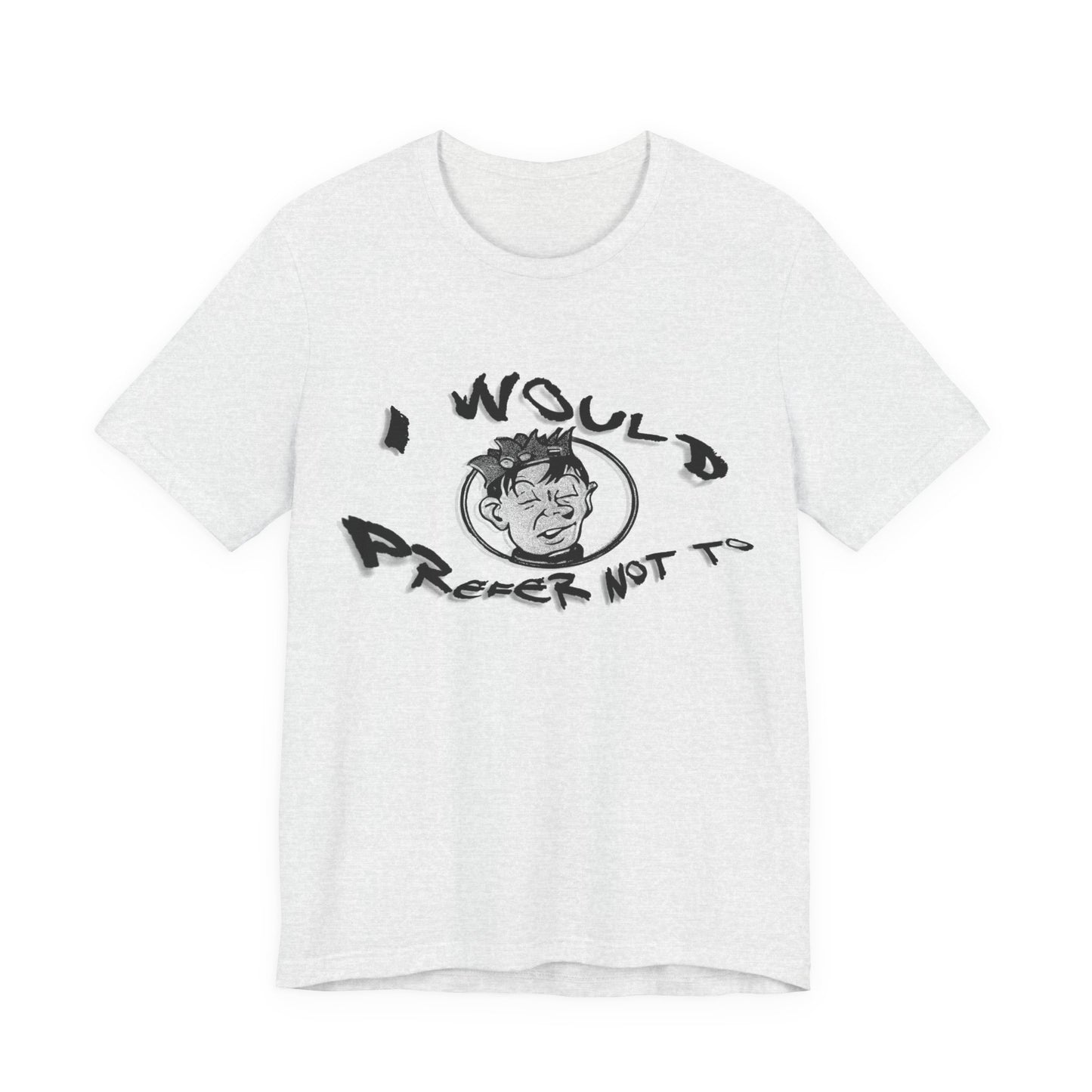 bartleby the scrivener and souphead jones mashup tshirt "I would prefer not to"