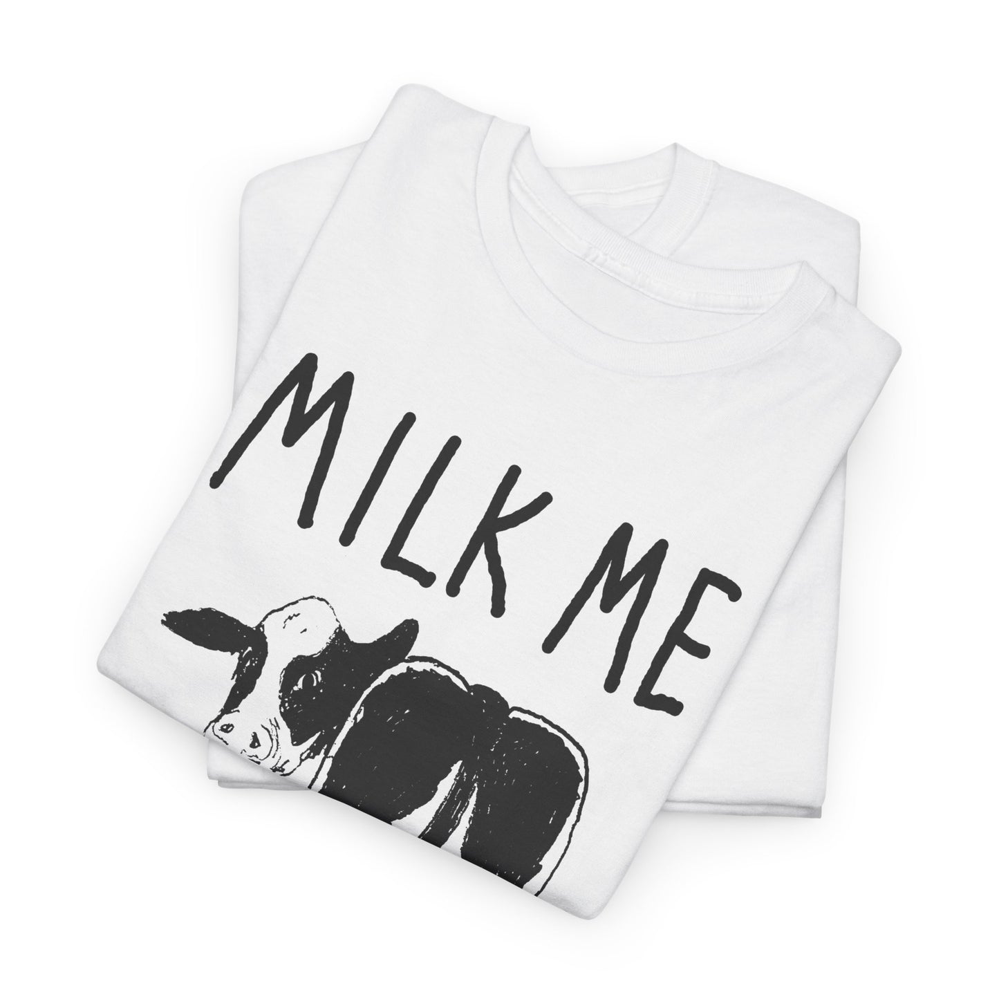 original drawing milk me cow tshirt