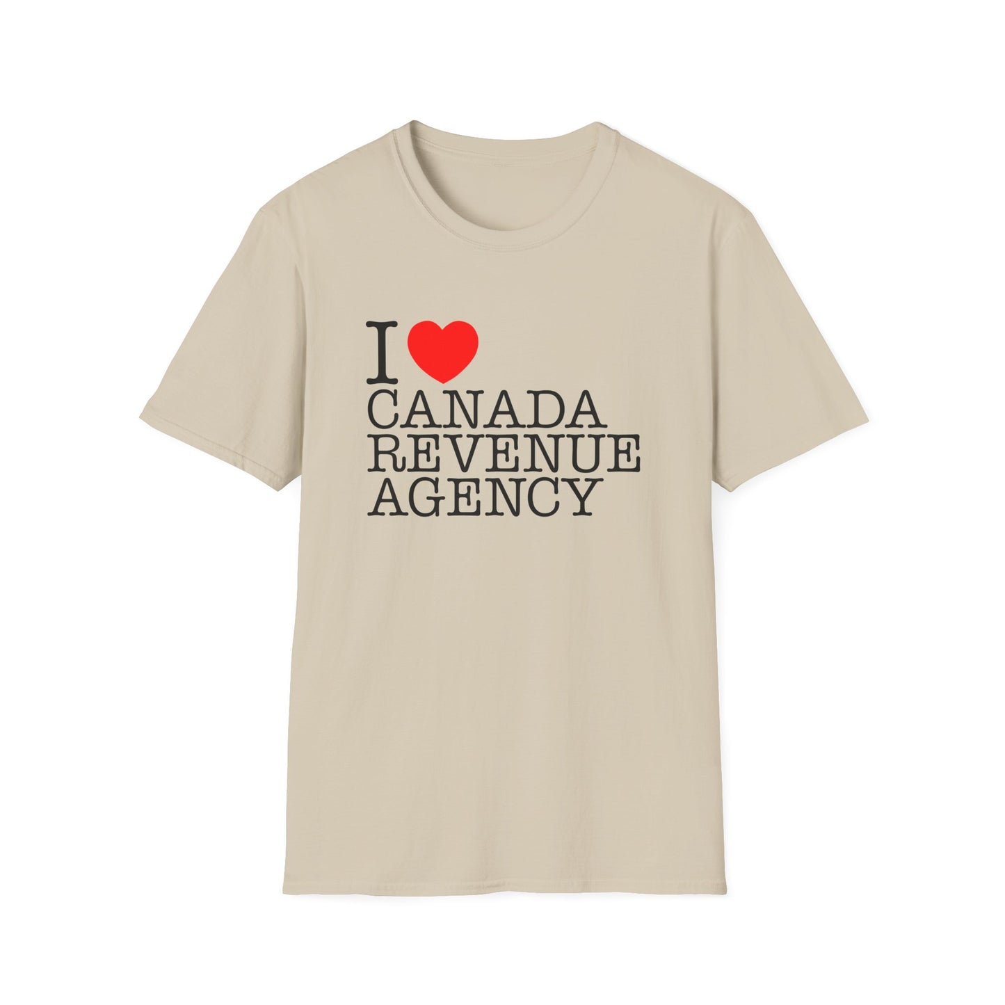 i heart canada revenue agency tshirt