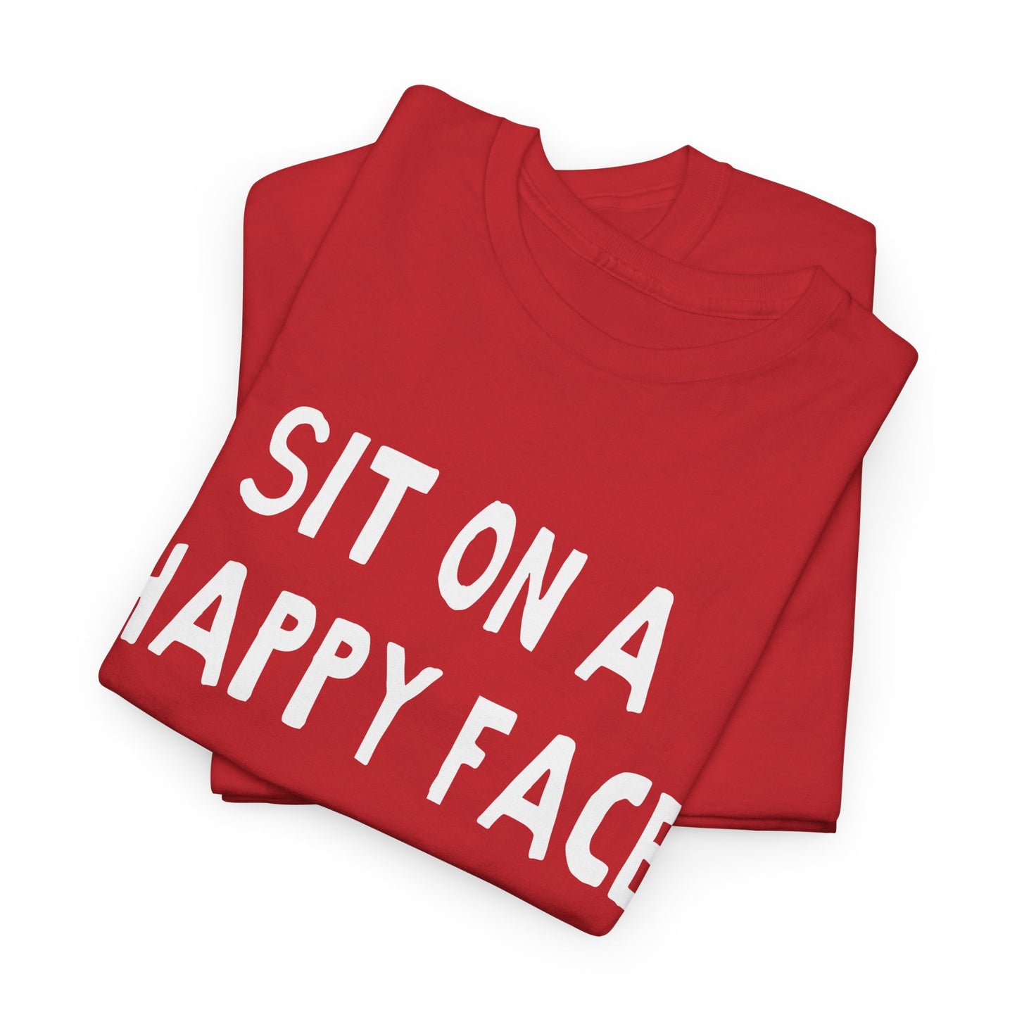 sit on a happy face hand drawn font tshirt