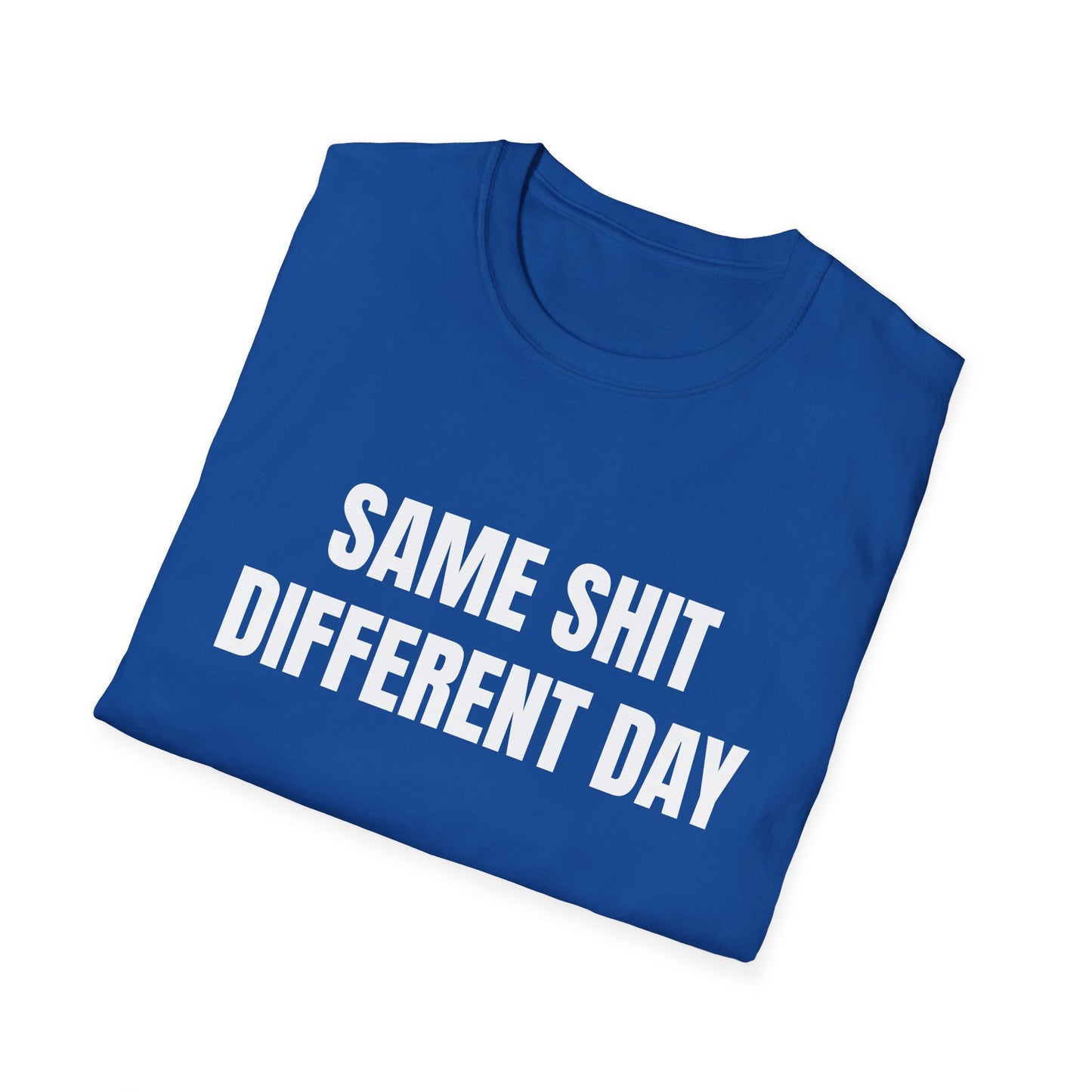 same shit different day tshirt