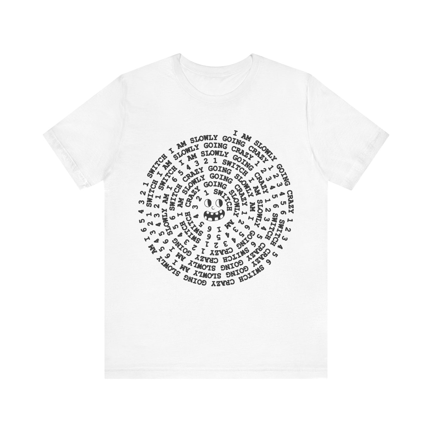 i am slowly going crazy song spiral tshirt