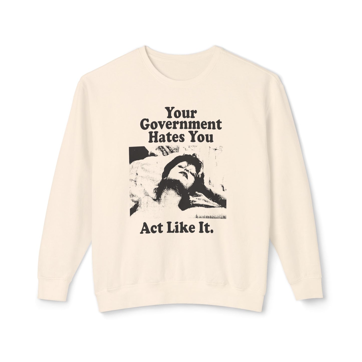 vintage playboy graphic your government hates you act like it reproduction 100% cotton sweatshirt