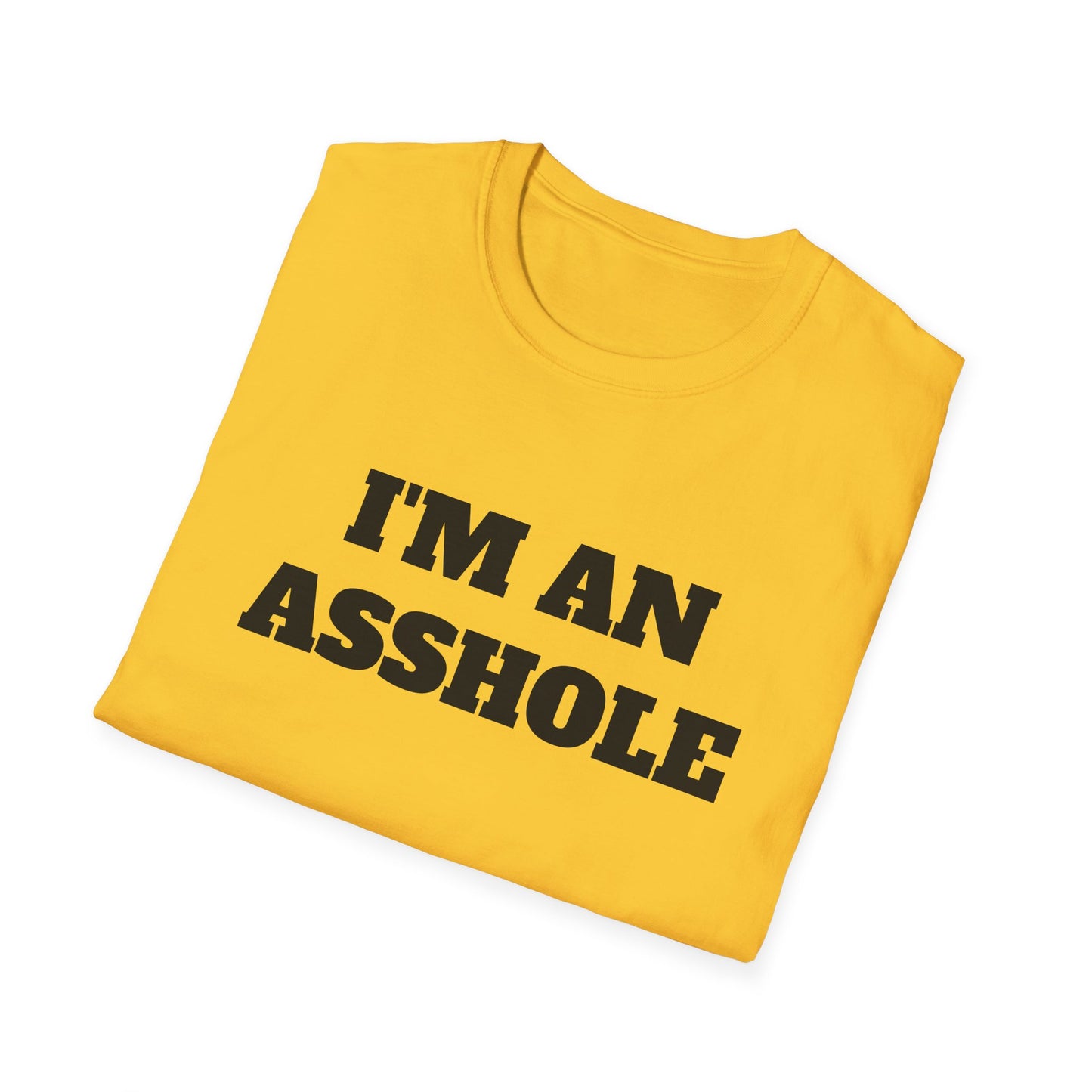 i'm an asshole tshirt