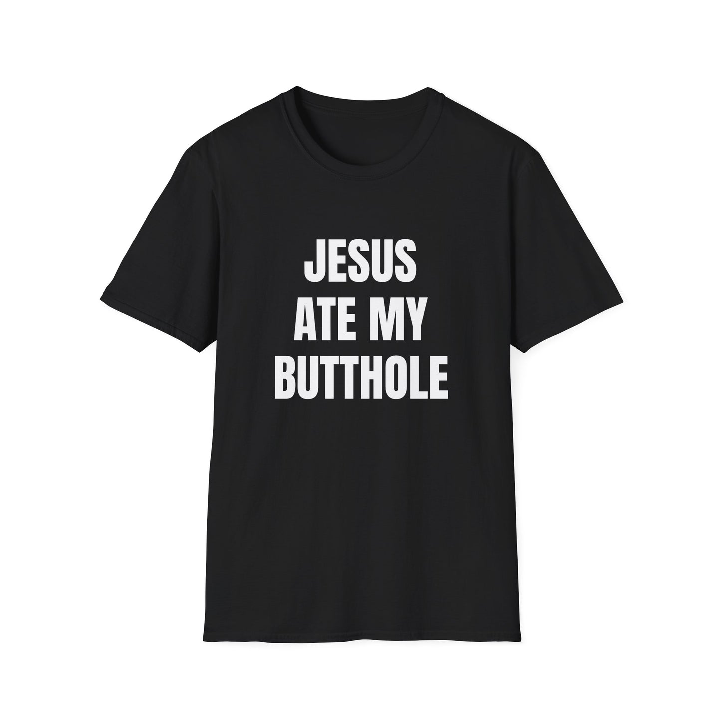 jesus ate my butthole tshirt
