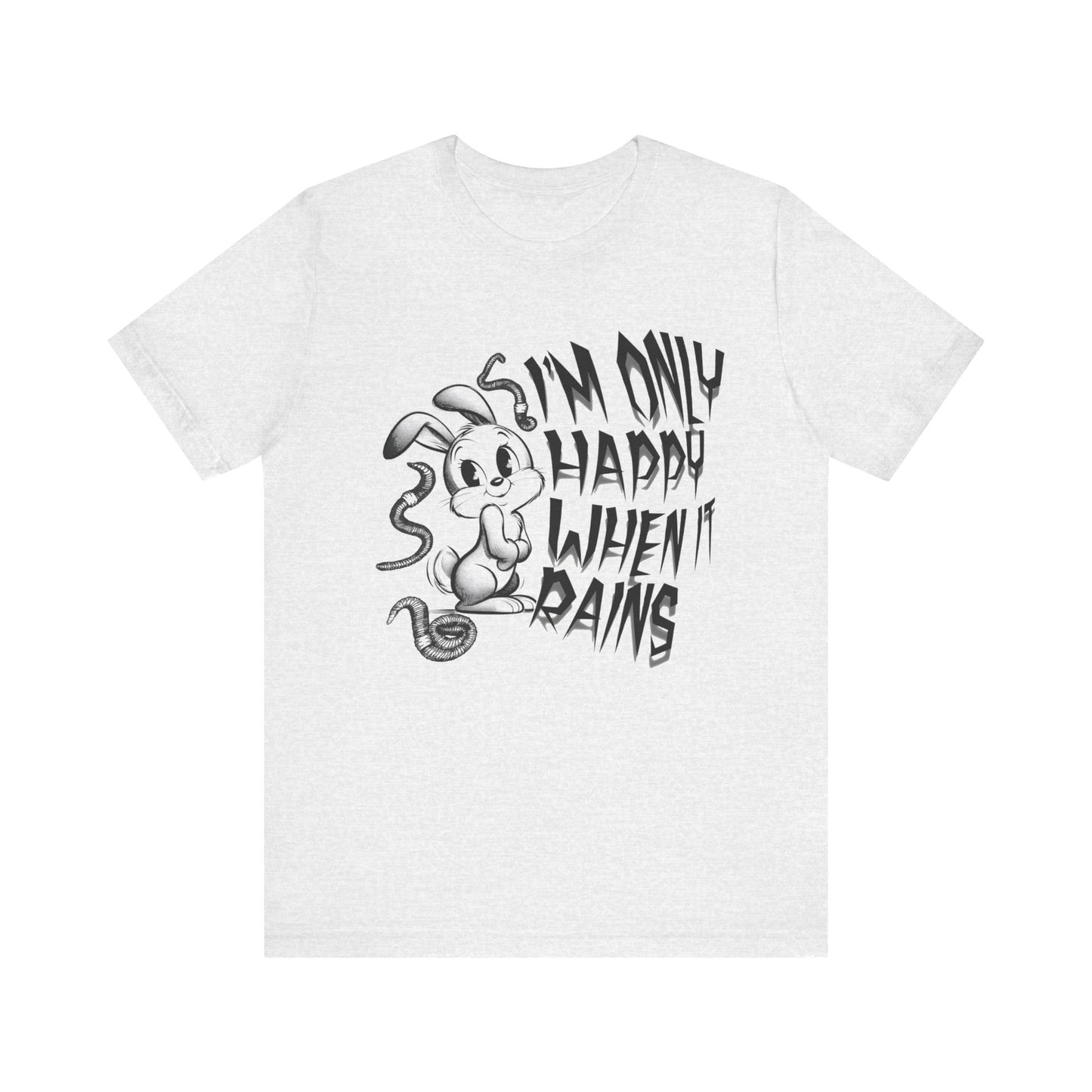 i'm only happy when it rains weird bunny worm tshirt