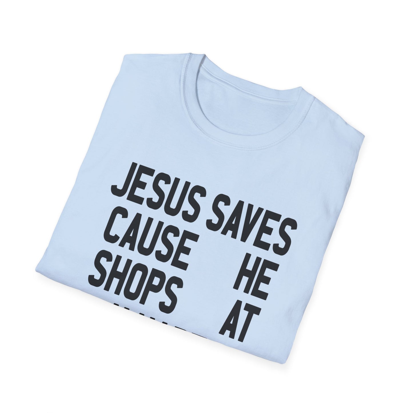 jesus saves cause he shops at kmart tshirt