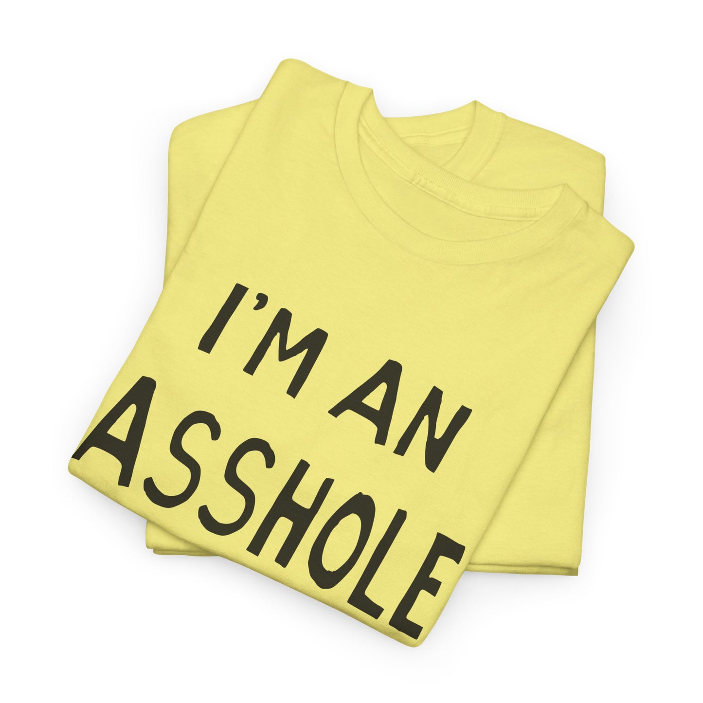 i'm an asshole hand drawn font tshirt