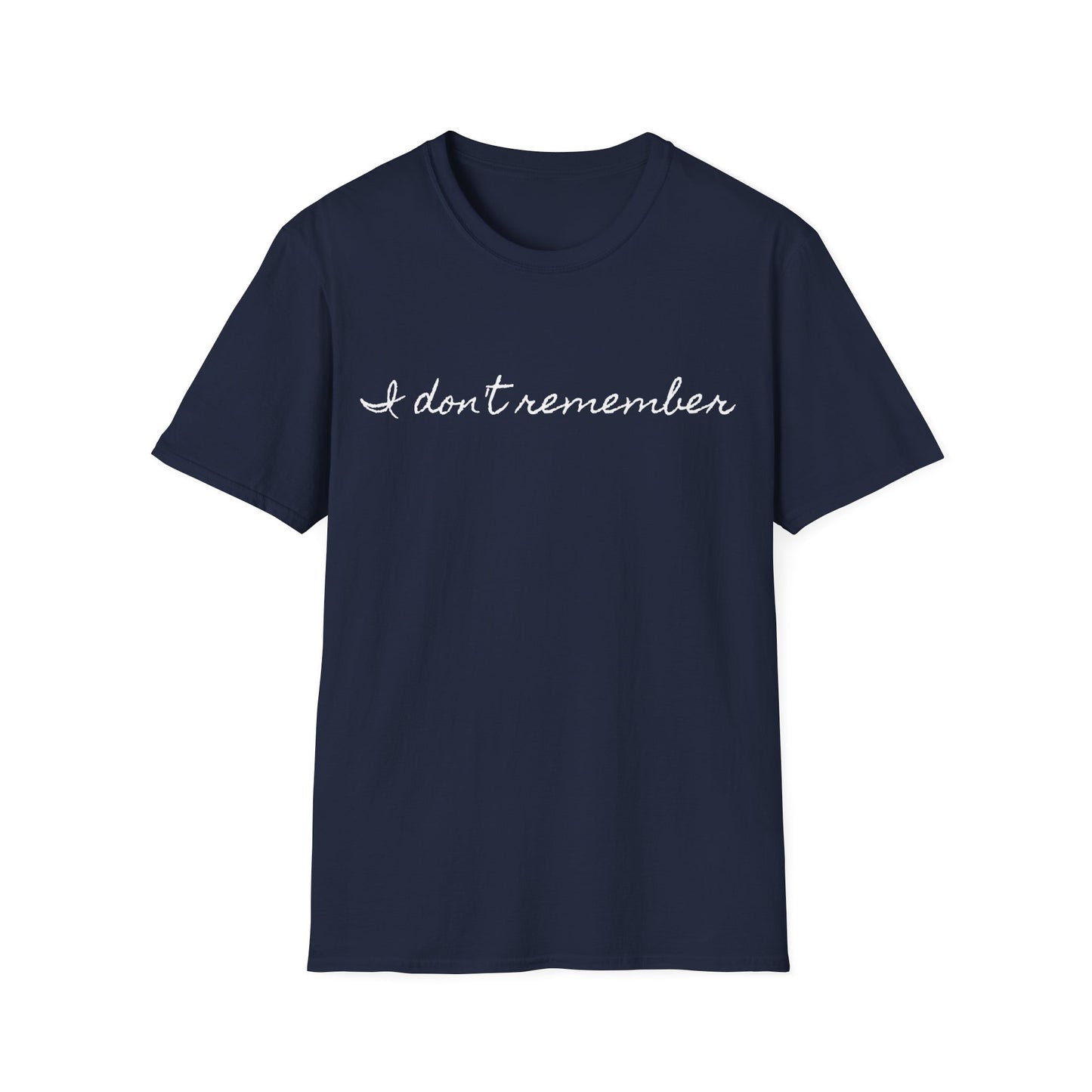 i don't remember cursive font tshirt