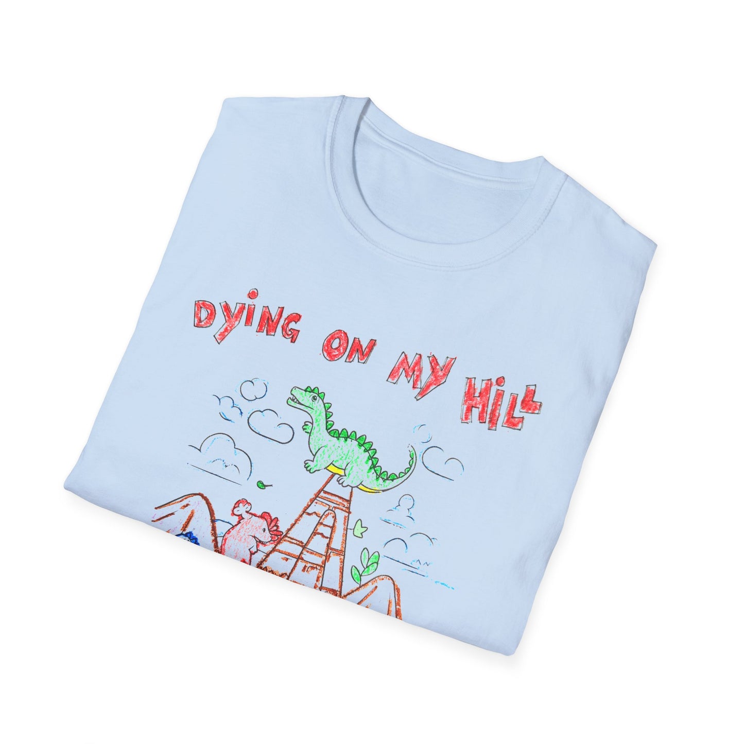 dying on my hill crayon dinosaur meme tshirt