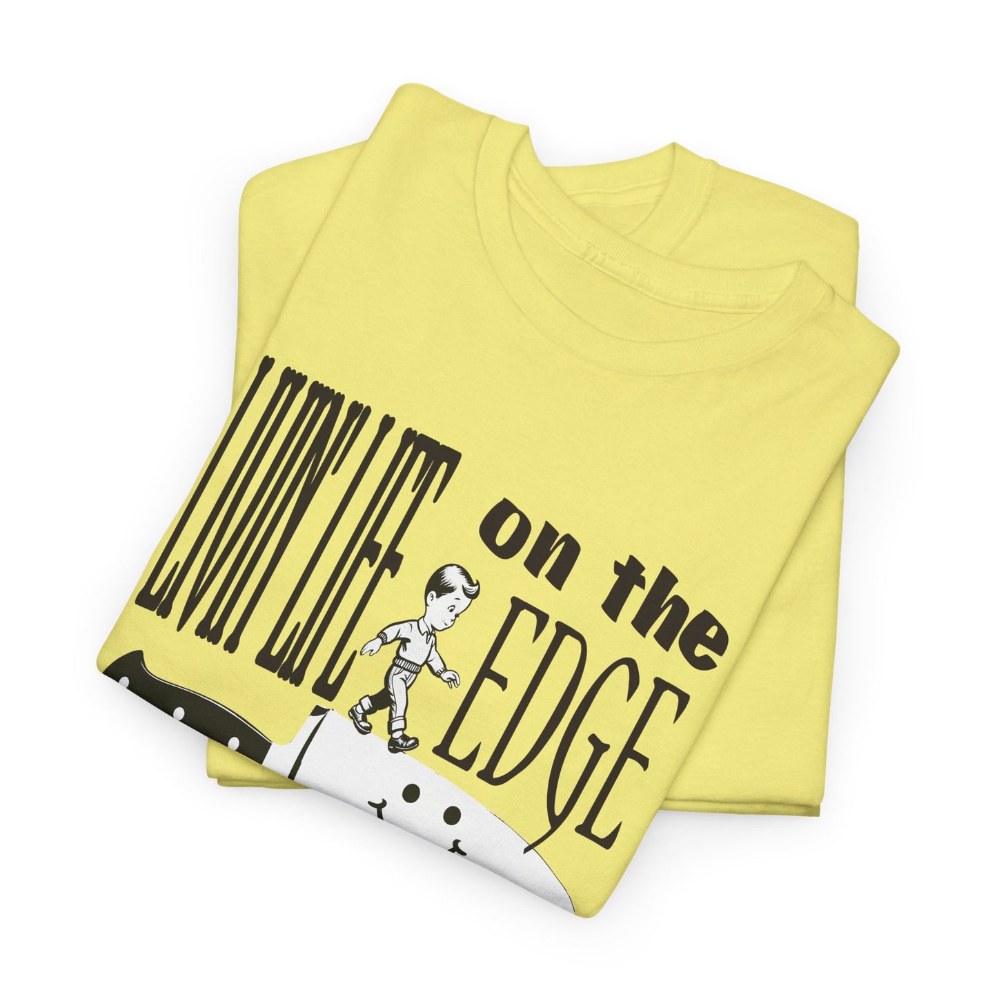 livin' life on the edge of a knife tshirt