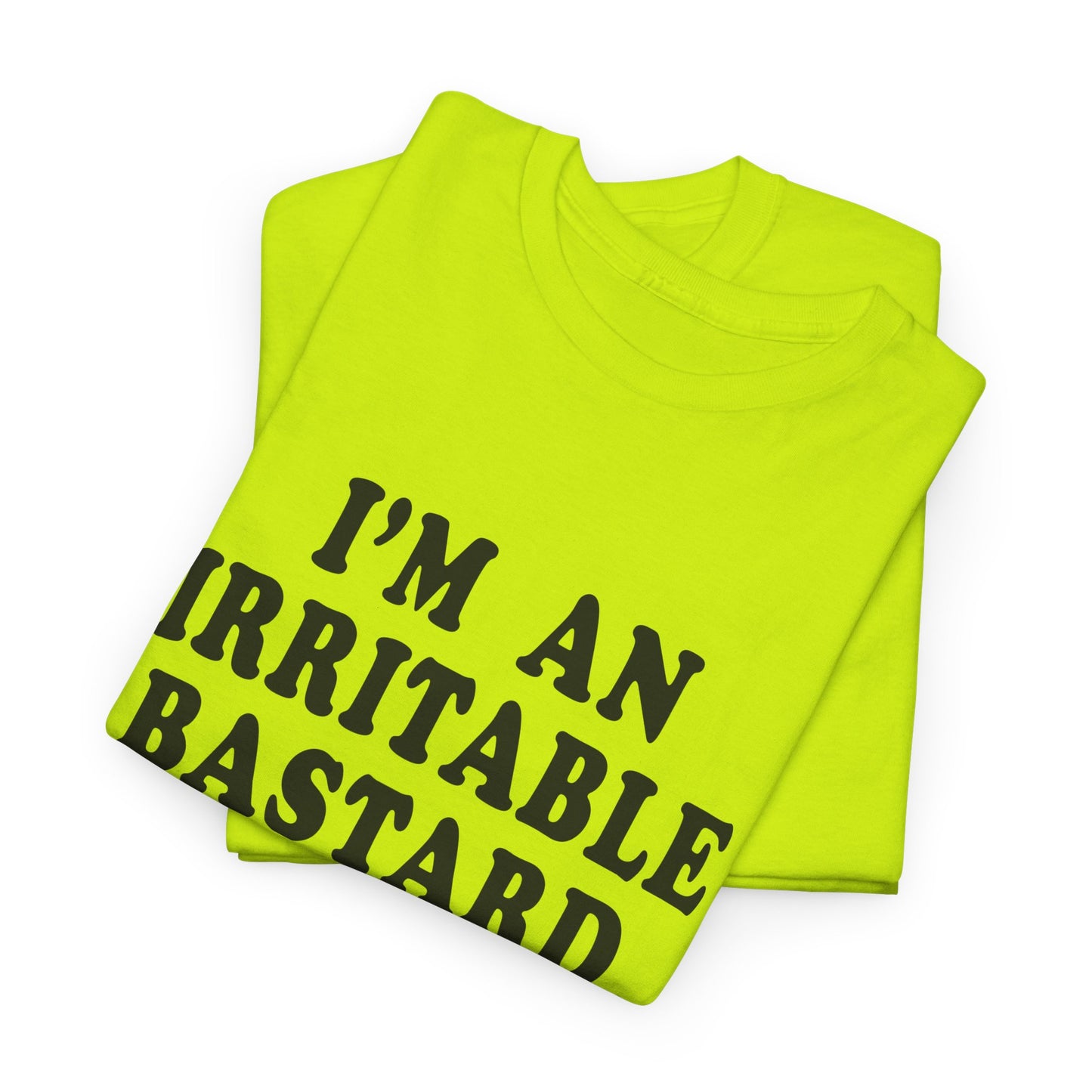 i'm an irritable bastard tshirt