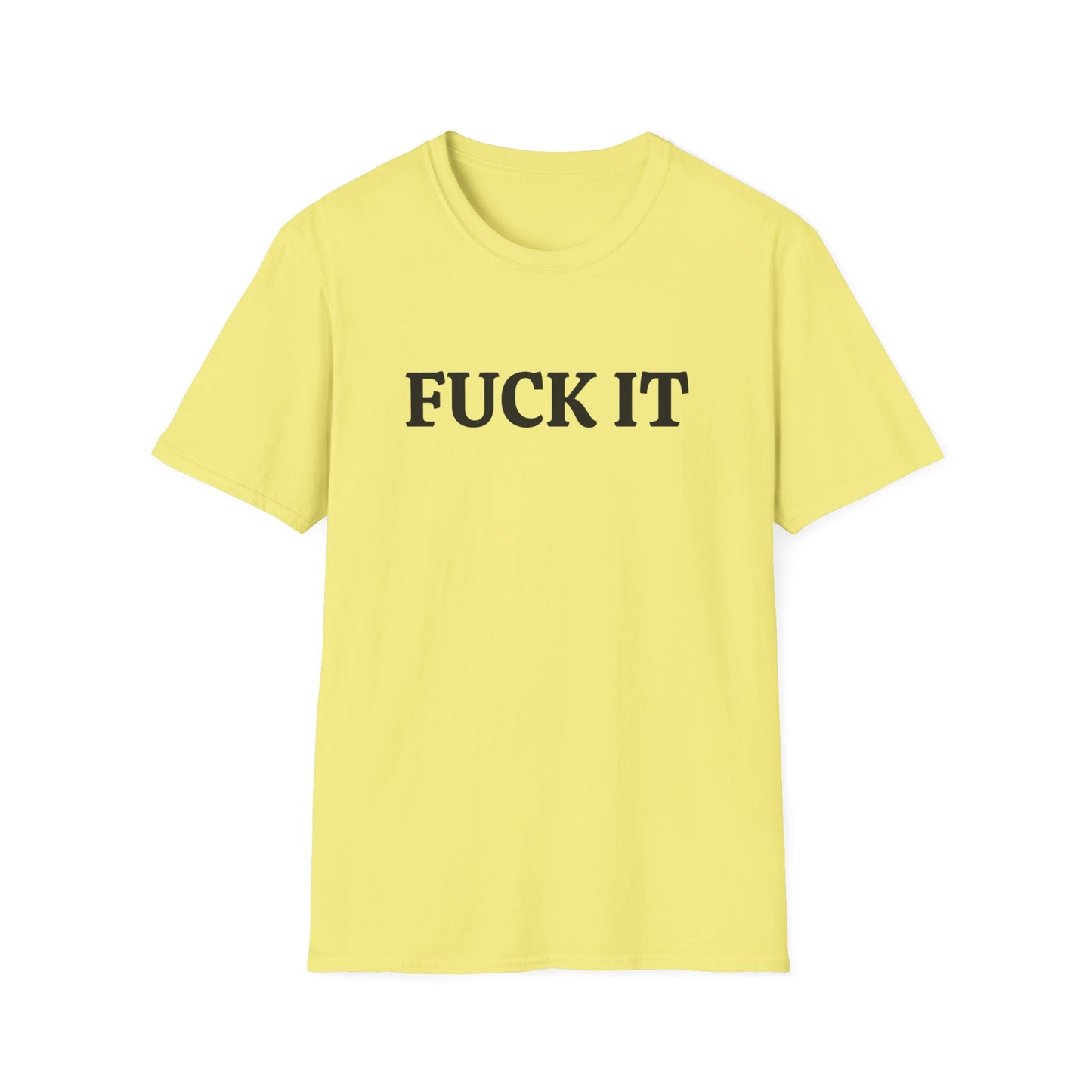 funny fuck it dark tshirt