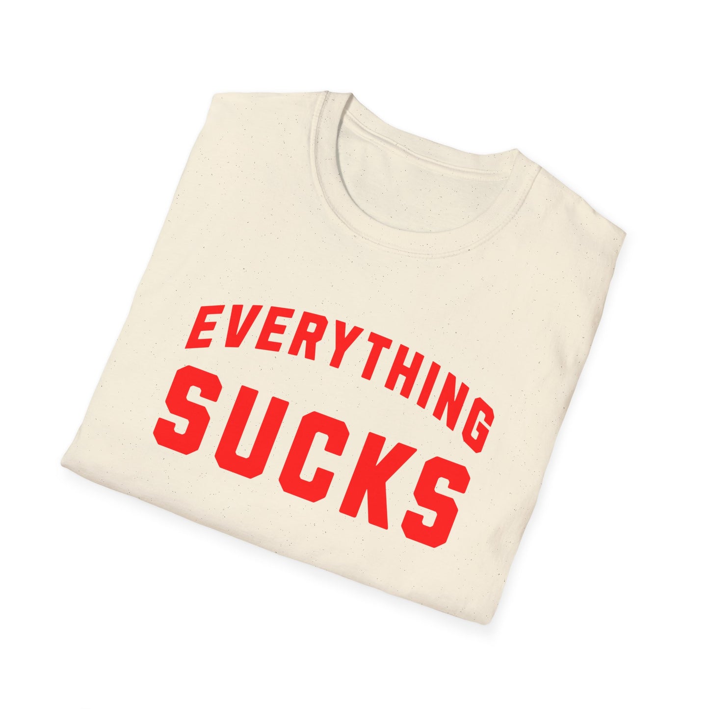 everything sucks in red tshirt