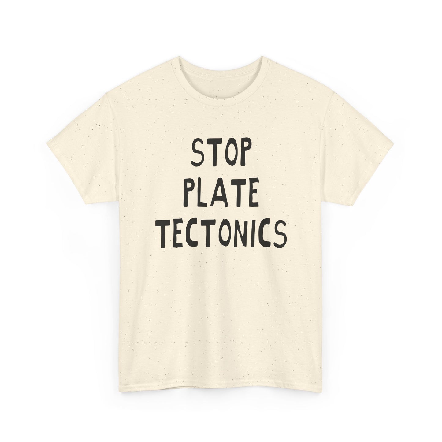 stop plate tectonics hand drawn font tshirt
