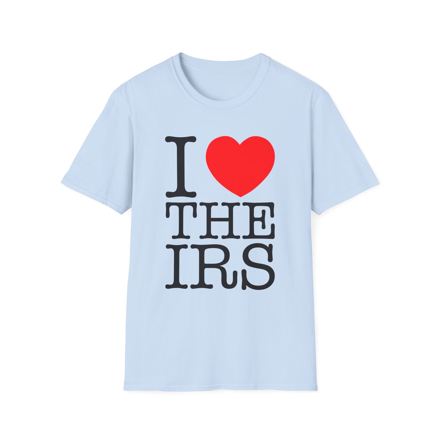i heart the irs tshirt