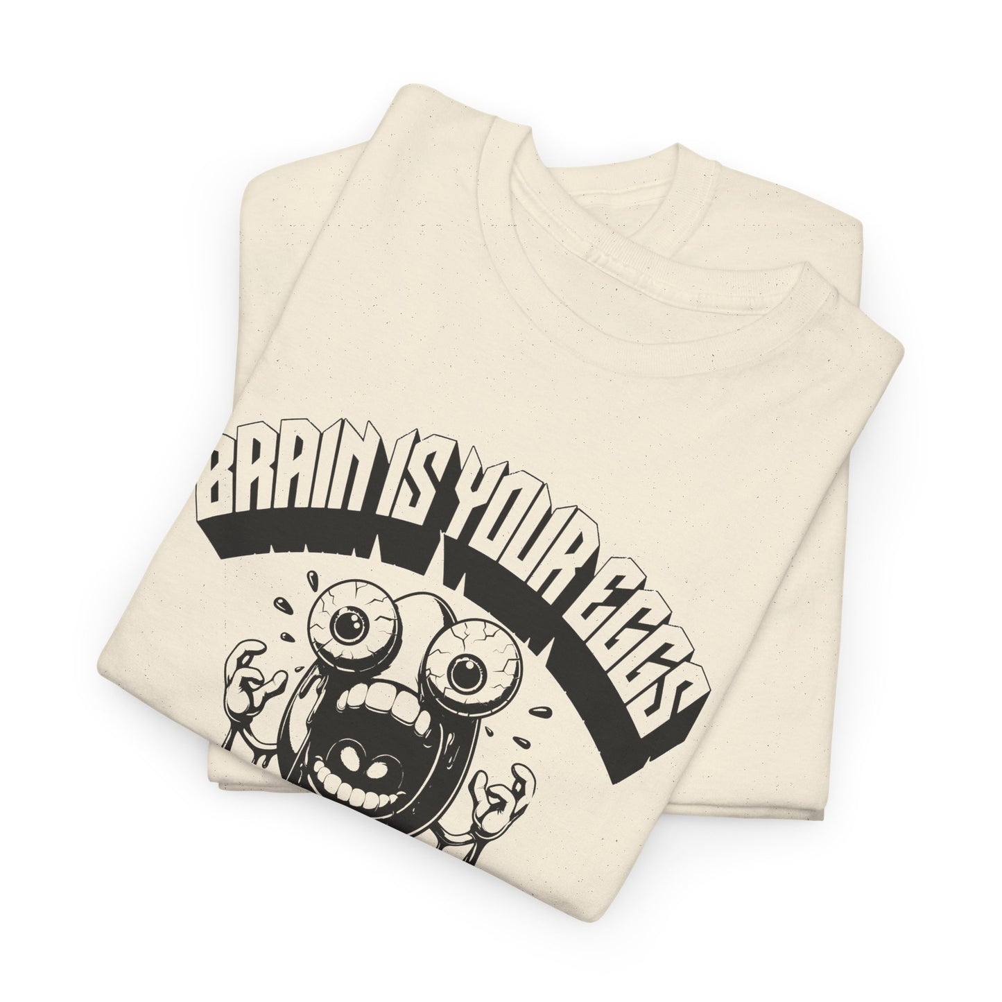 brain is your eggs on drugs psychotic egg screaming insane nonsense tshirt