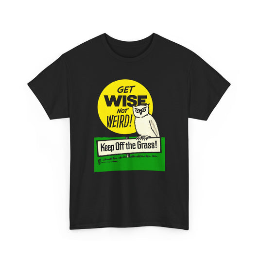 1960s/70s anti-drug poster get wise not weird, keep off the grass by smartset smarteen s.o.s tshirt