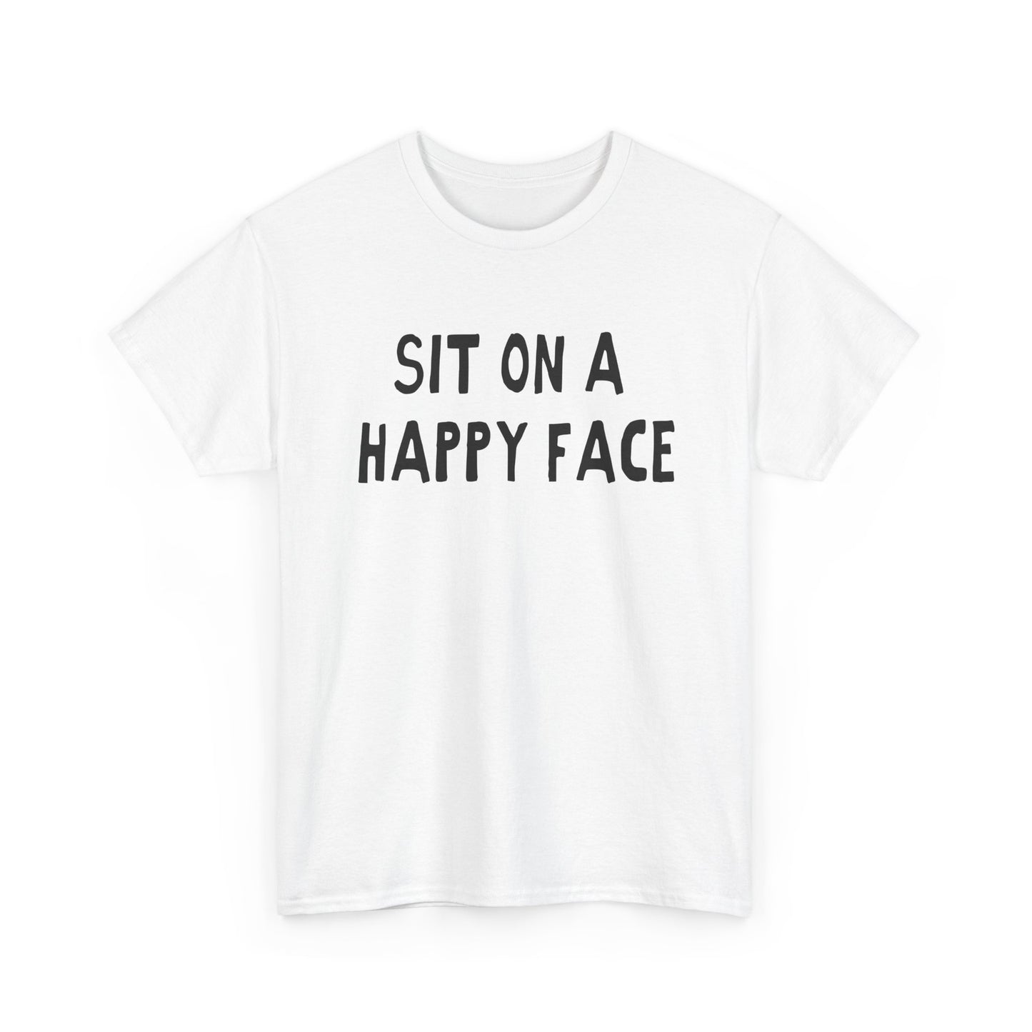 sit on a happy face hand drawn font tshirt