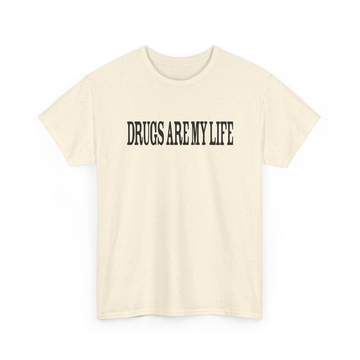 funny drugs are my life tshirt