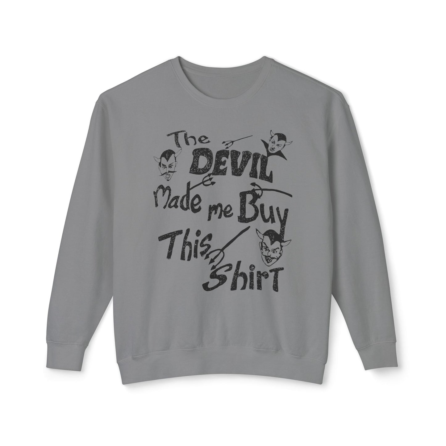 vintage the devil made me buy this shirt custom draw reproduction 100% cotton sweatshirt