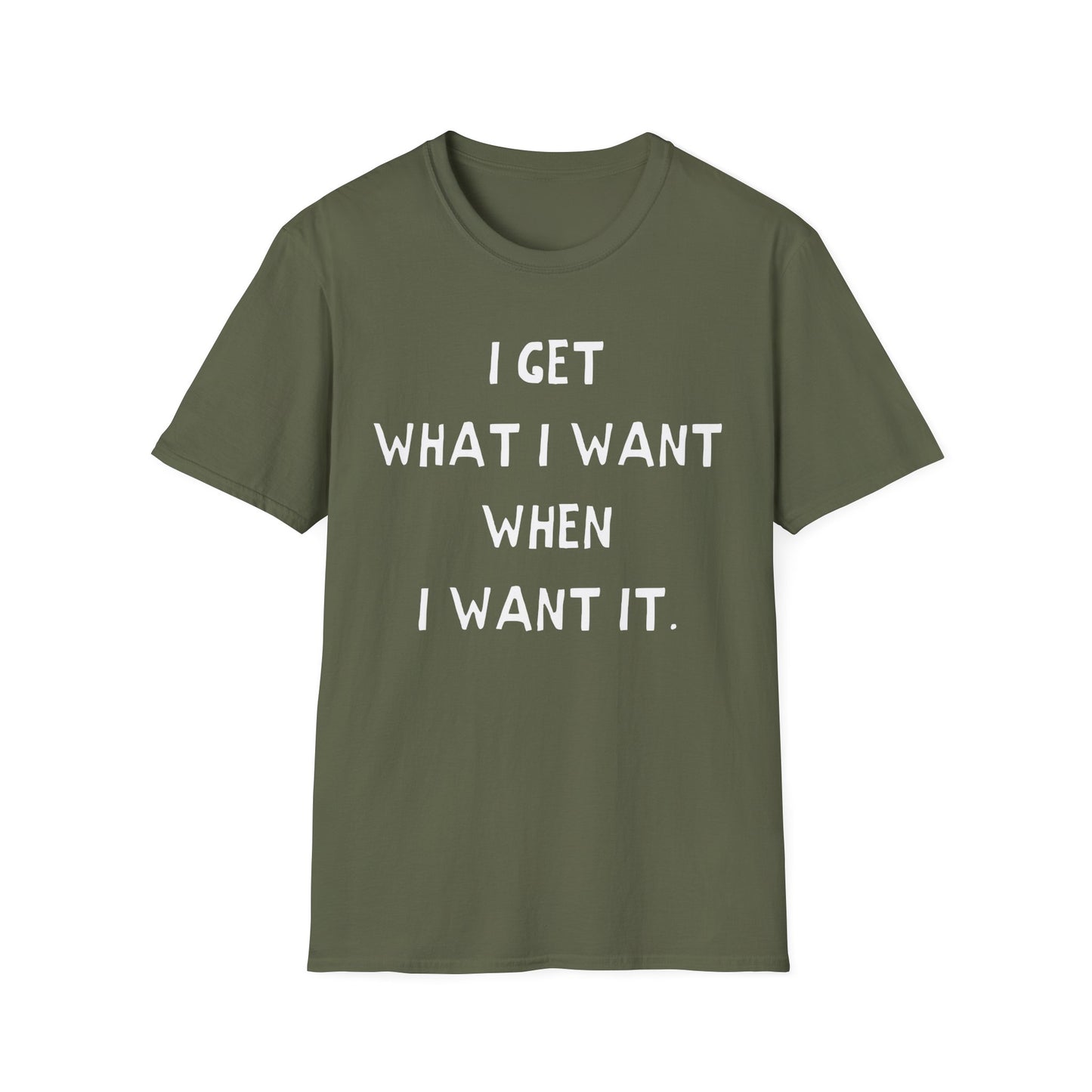 i get what i want when i want it hand drawn font tshirt