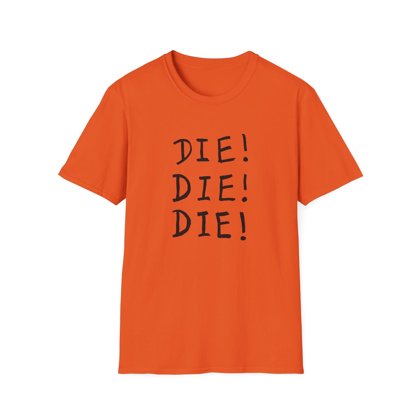 die! die! die! tshirt