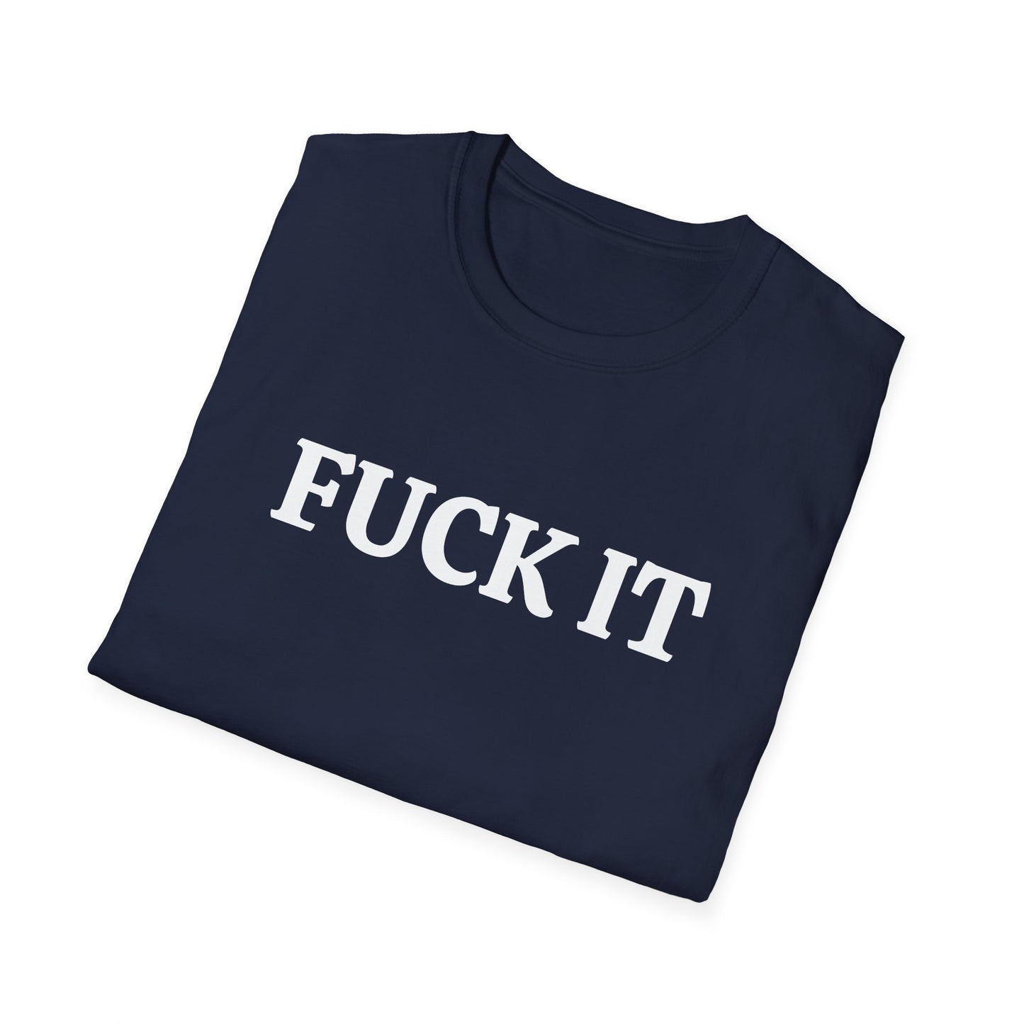 funny fuck it dark tshirt