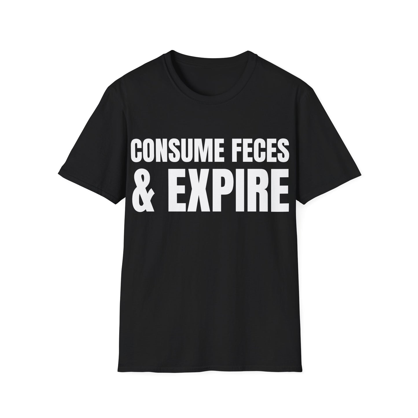 consume feces and expire tshirt