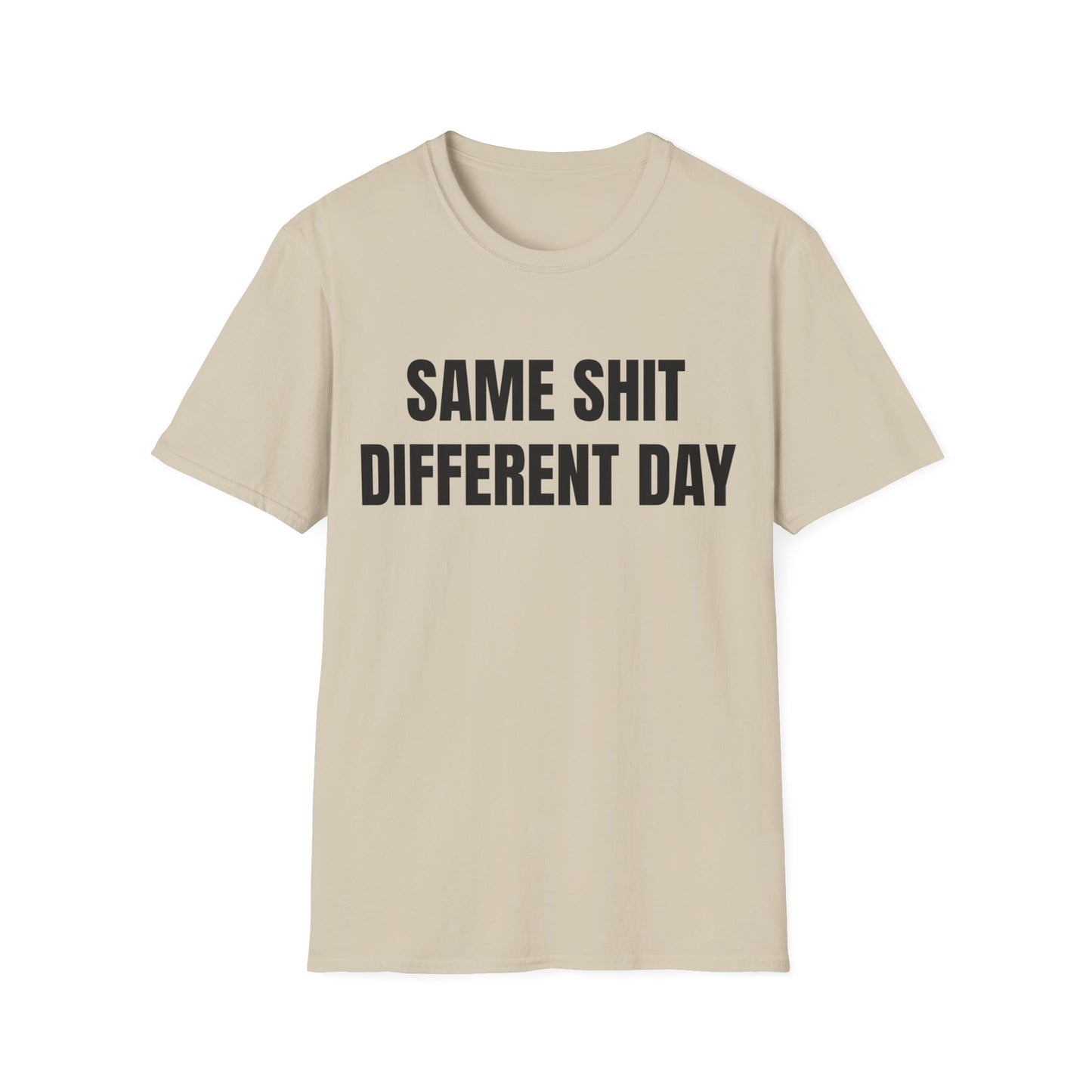 same shit different day tshirt