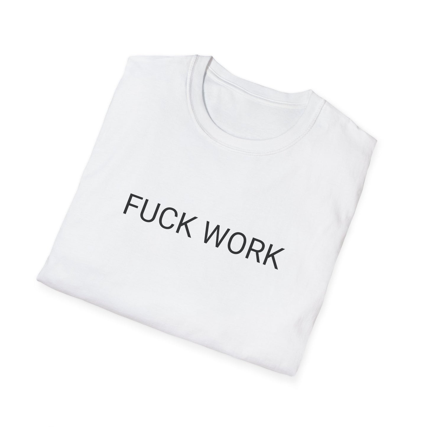 fuck work tshirt