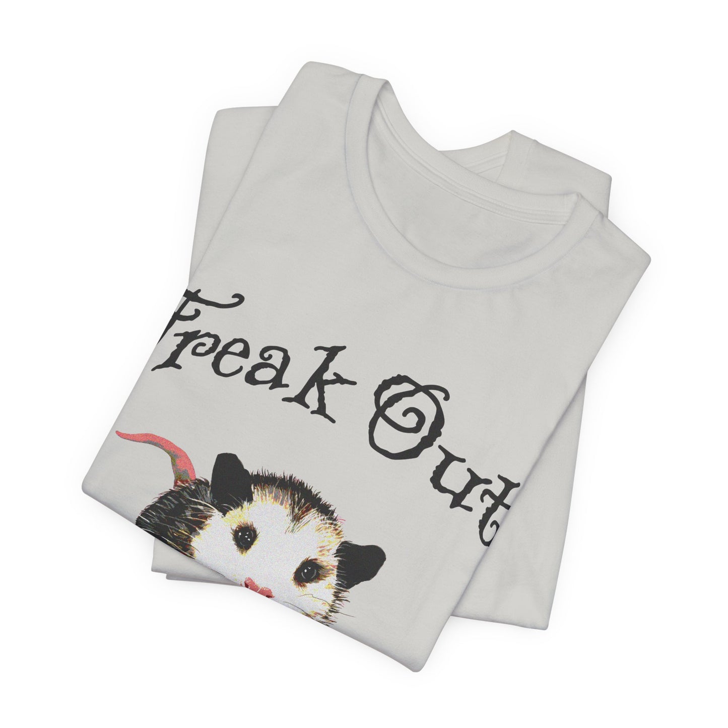 freak out! opossum (possum) tshirt