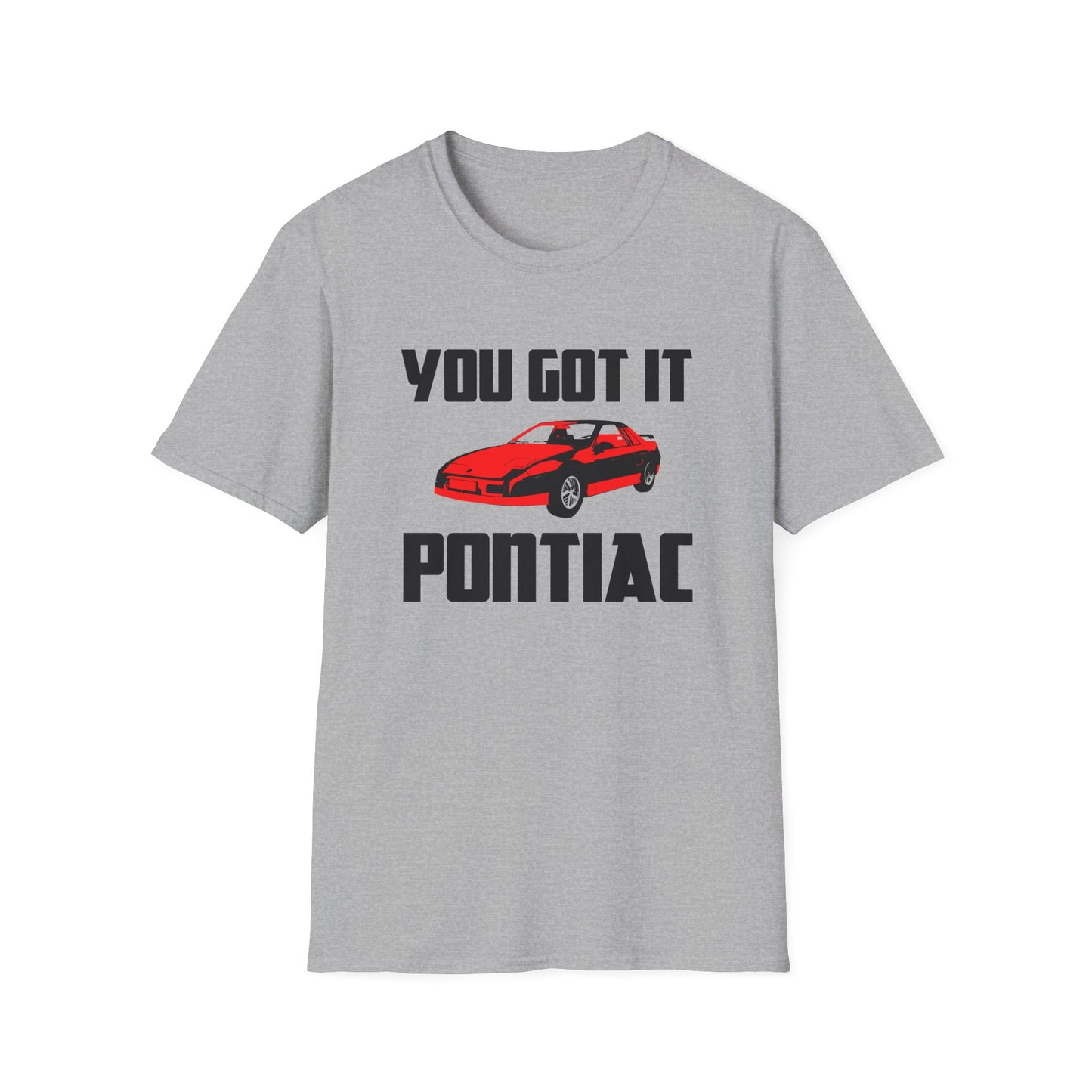 you got it pontiac tshirt
