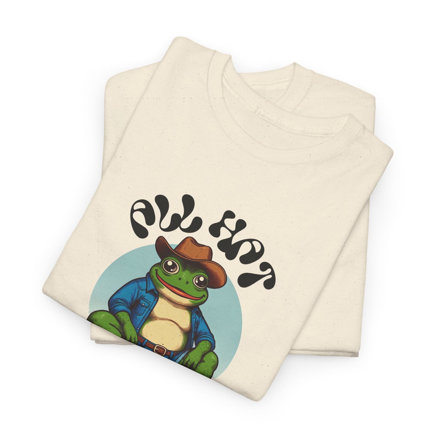 tubby frog all hat no cattle tshirt