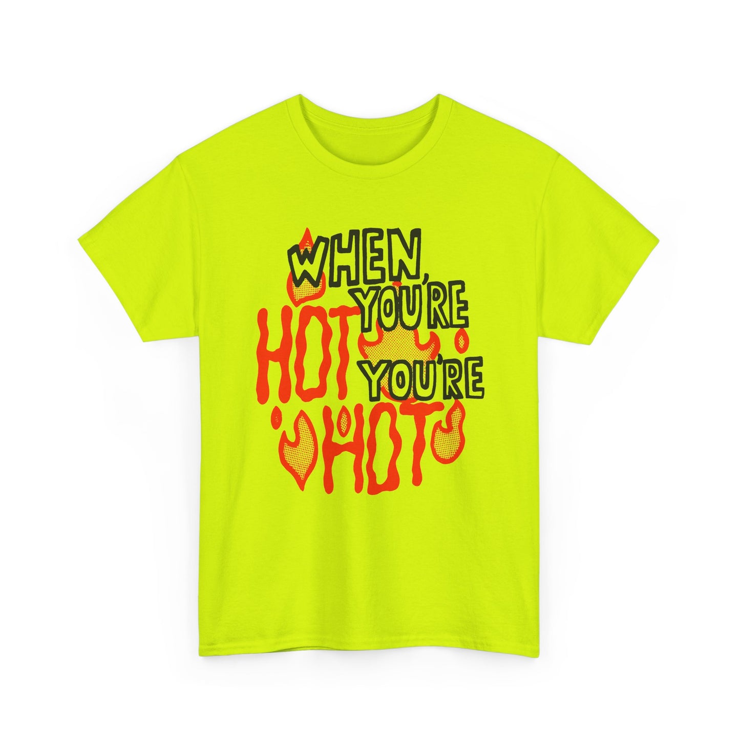 vintage when you're hot you're hot reproduction tshirt