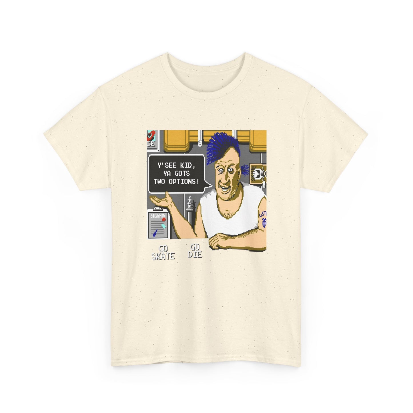 1987 skate or die! video game ya gots two options tshirt