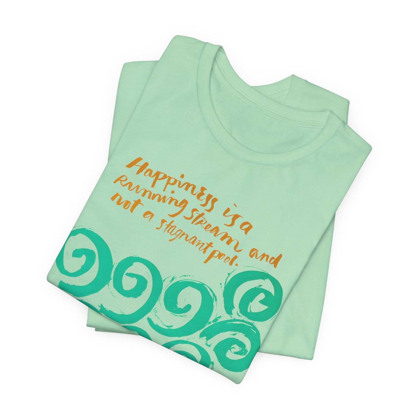 1968 mid century poster happiness is a running stream and not a stagnant pool tshirt