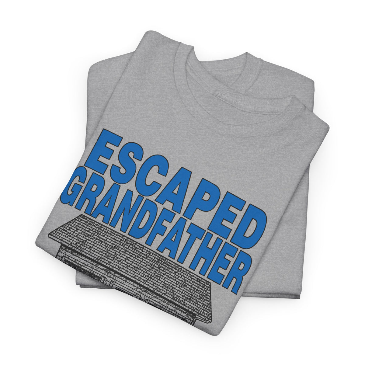 vintage escaped grandfather don't tell anyone you saw me! reproduction tshirt