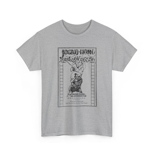 jocko-homo heavenbound b. h. shadduck 1925 religious pamphlet tshirt