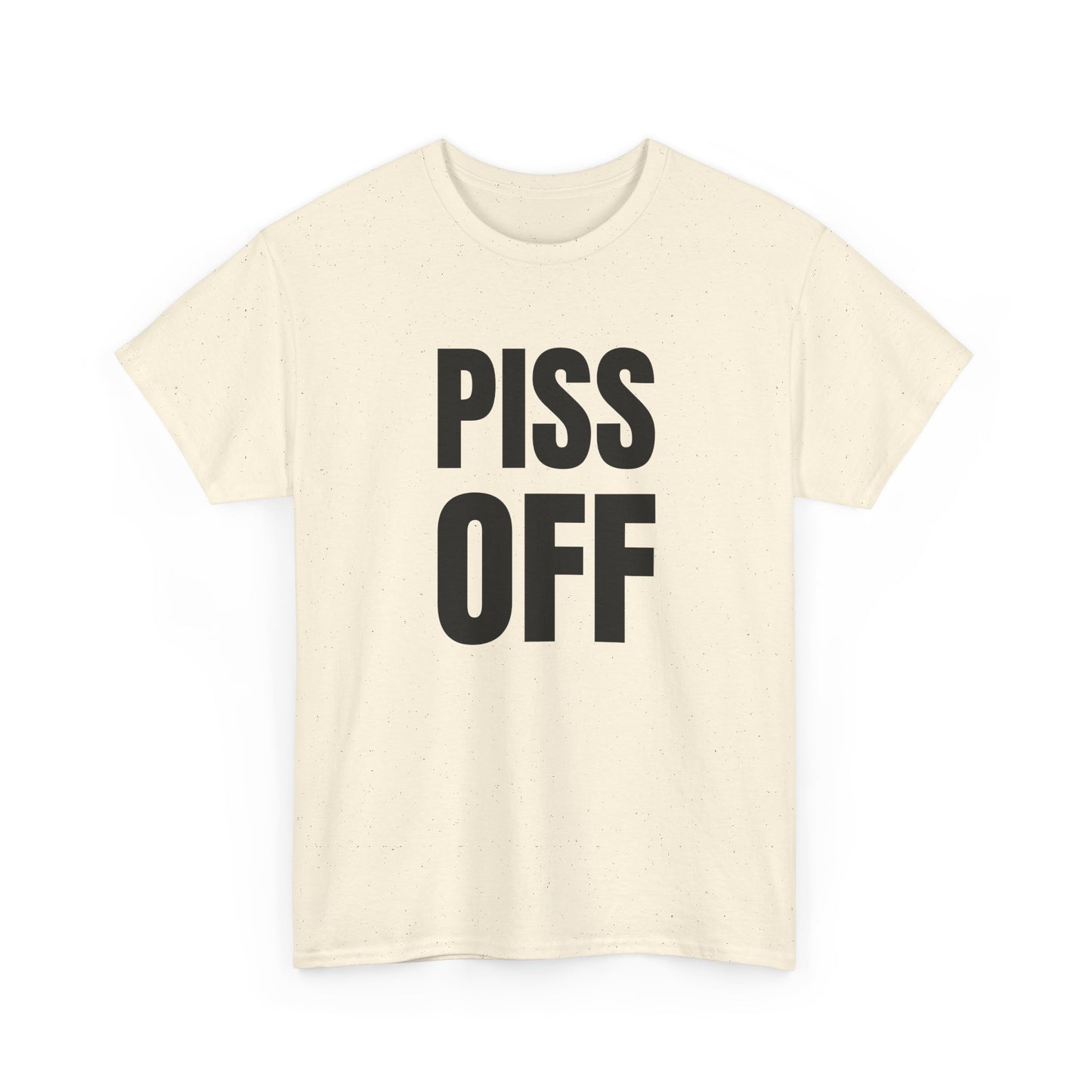 piss off tshirt