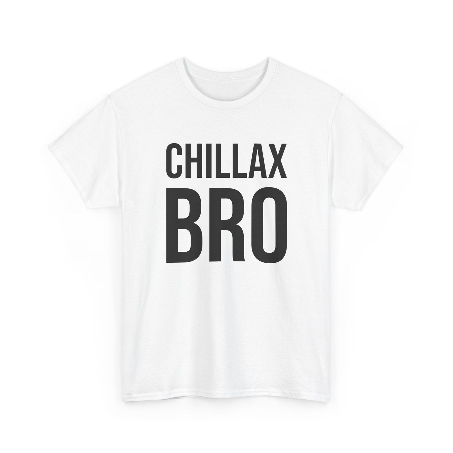 chillax bro tshirt