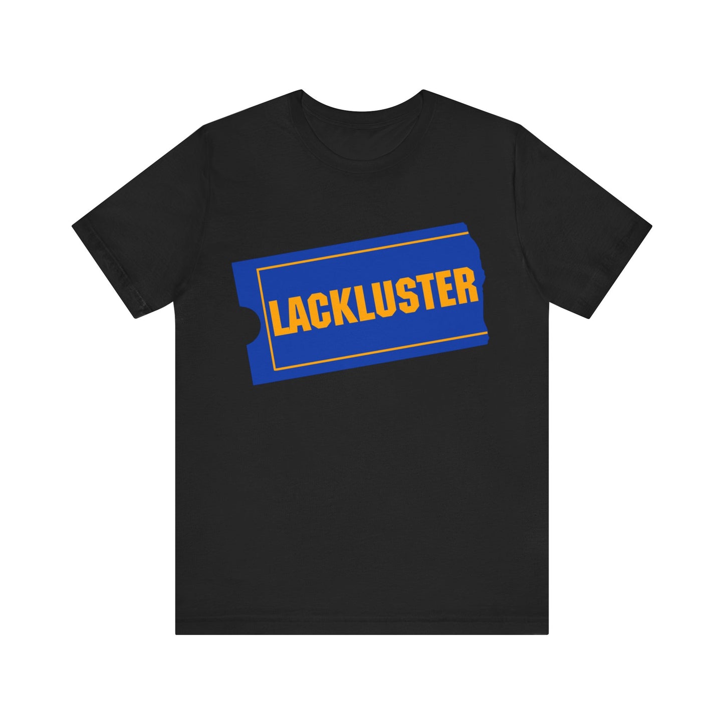 lackluster movie ticket parody tshirt