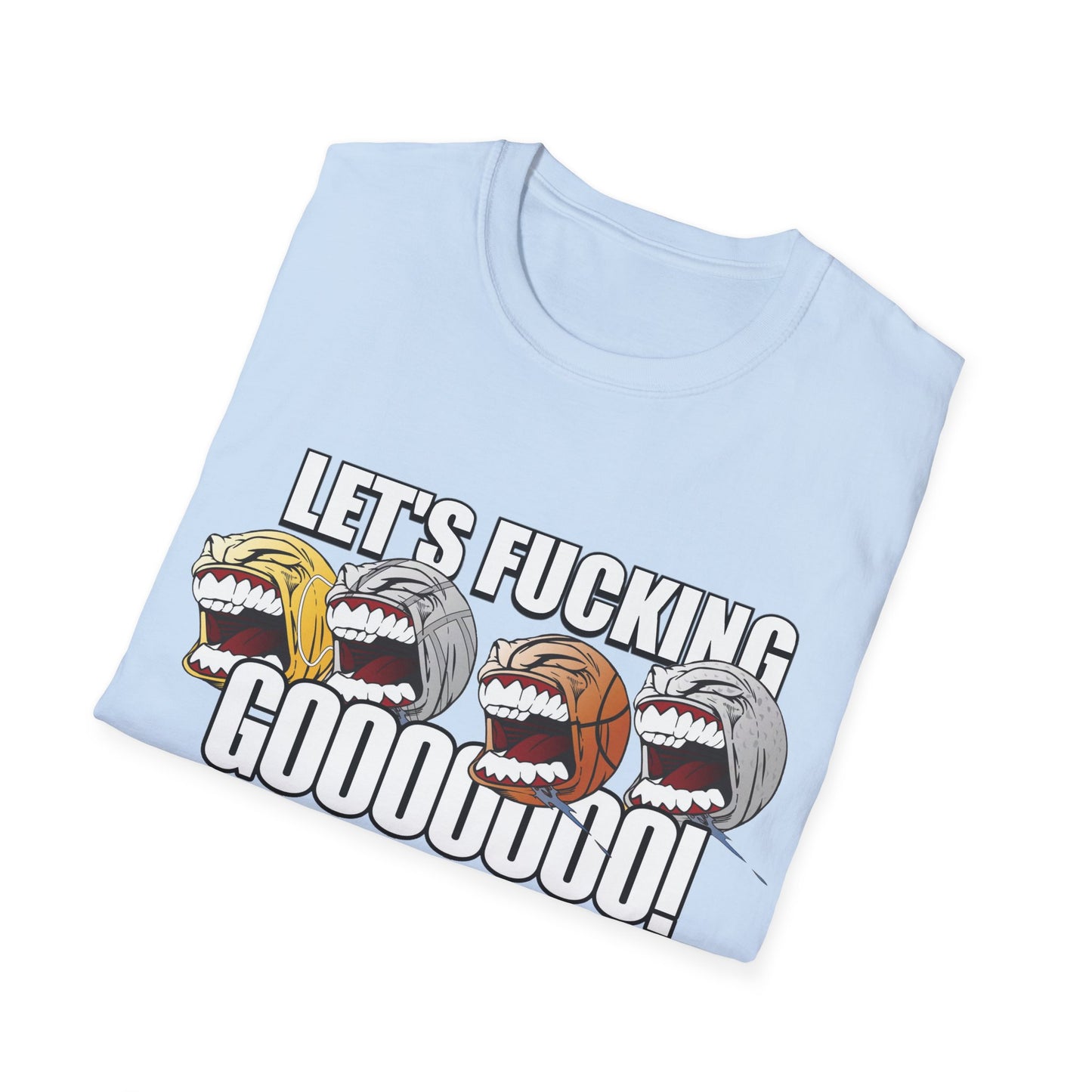 let's fucking go balls tshirt