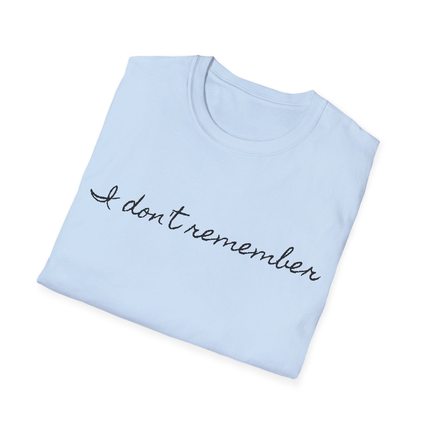 i don't remember cursive font tshirt