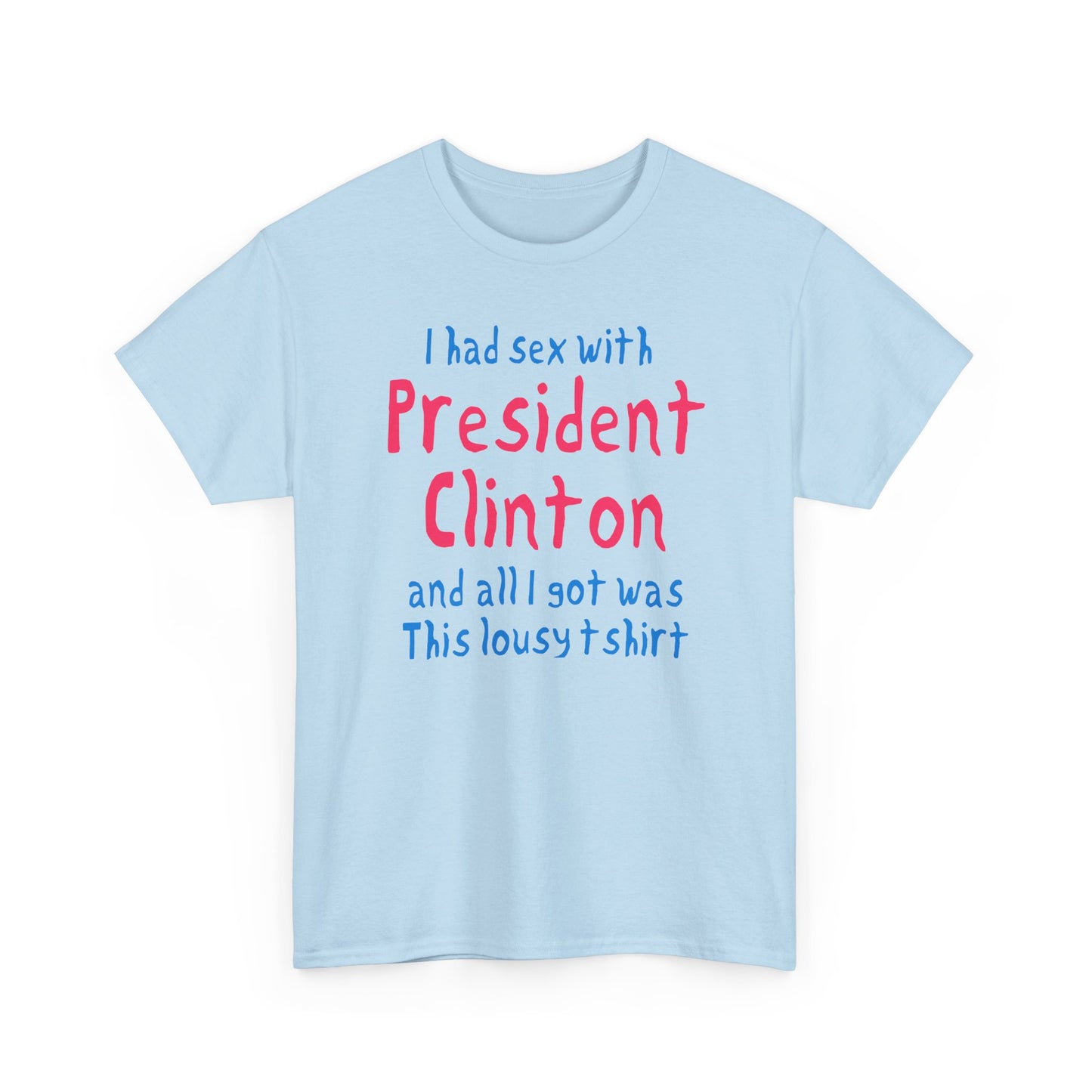 i had sex with president clinton hand drawn font tshirt